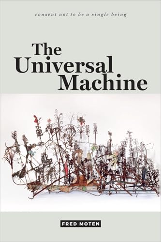 The Universal Machine (Consent Not to Be a Single Being) von Duke University Press